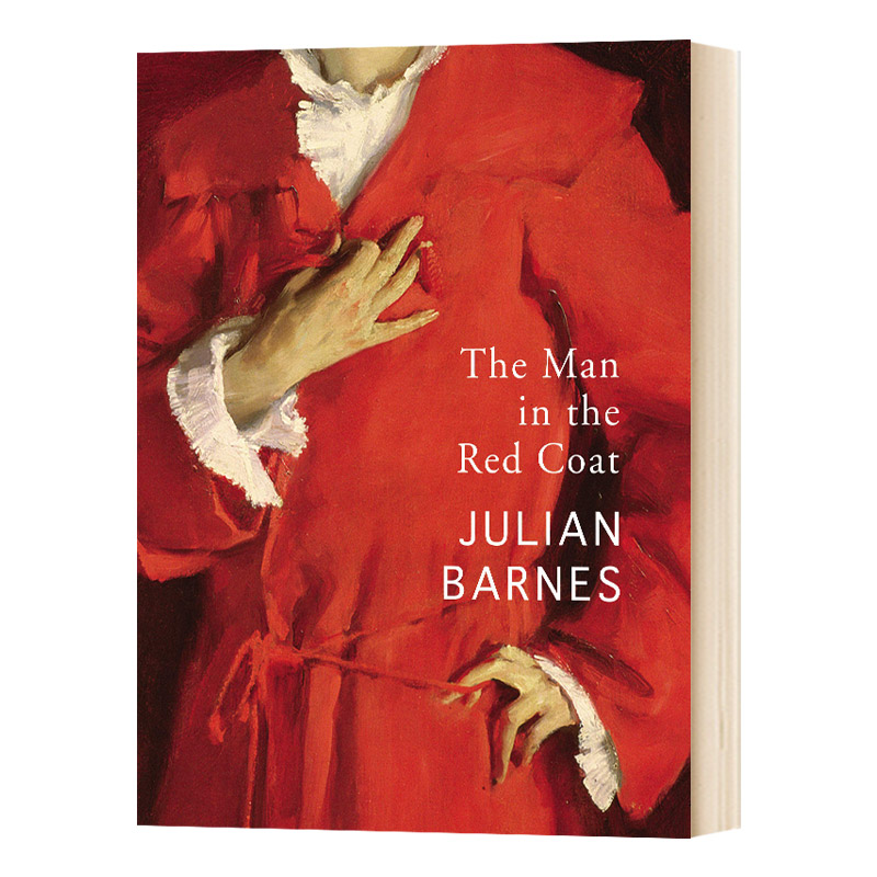英文原版小说 The Man in the Red Coat 穿红外套的男子 妇科医生波齐与19世纪末的法国 朱利安·巴恩斯 英文版