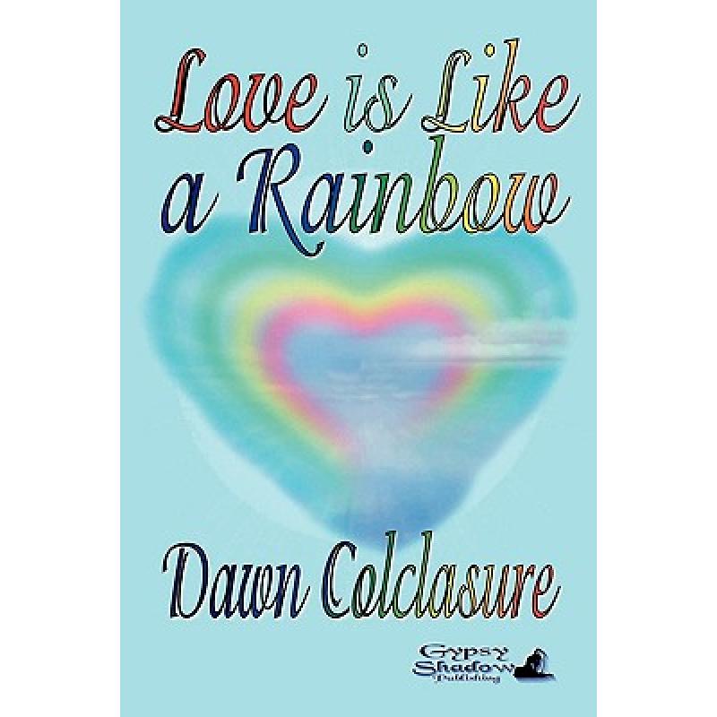 【4周达】Love is Like a Rainbow [9780984452101]