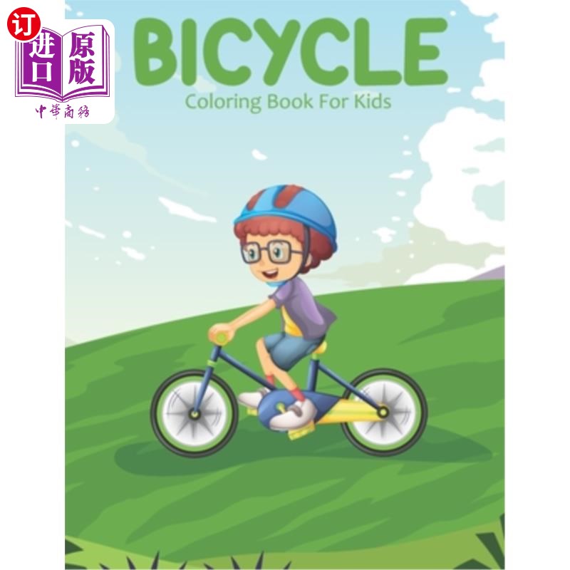 海外直订Bicycle Coloring Book For Kids: A Kids Coloring Book With Many Bicycle Illustrat 儿童自行车涂色书:一个儿童