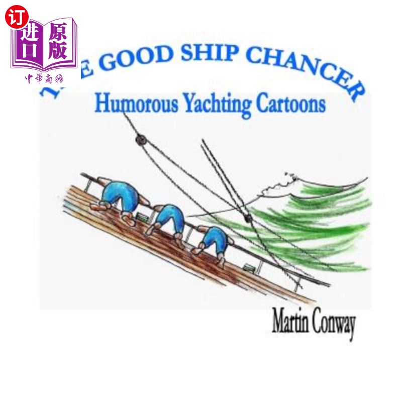 海外直订The Good Ship Chancer: Humorous Yachting Cartoons 《好船Chancer：幽默的游艇卡通》