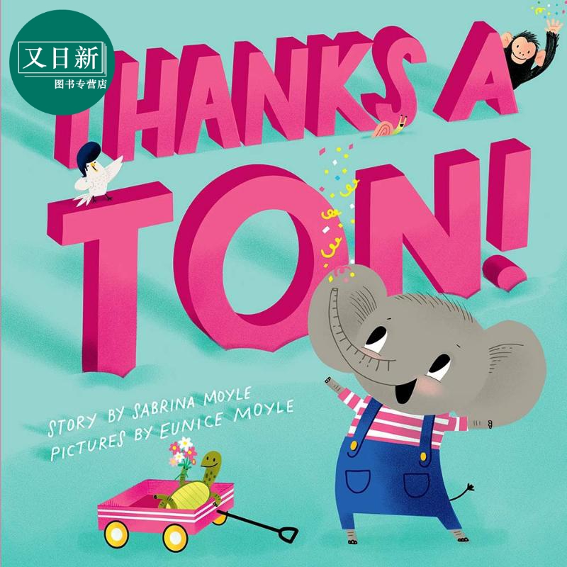 Thanks a Ton! 超级感谢 英文原版 进口原版 精装 儿童图画书 Hello!lucky