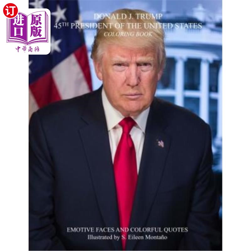 海外直订DONALD J. TRUMP 45TH PRESIDENT OF THE UNITED STATES Coloring Book 唐纳德·J·特朗普是美国第45任总统