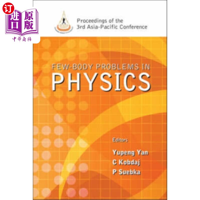 海外直订Few-body Problems In Physics - Proceedings Of Th... 物理中的少数体问题-第三届亚太会议论文集