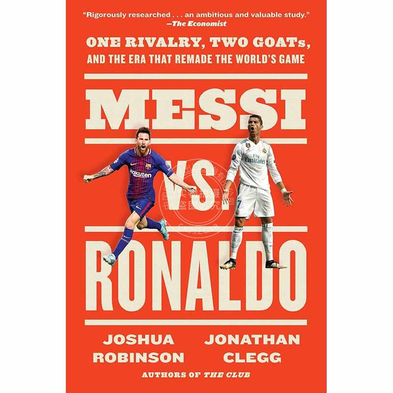 梅西与罗纳尔多:一场对决，两位巨星，以及重塑世界足球的时代 英文原版 Messi vs. Ronaldo: One Rivalry  Two GOATs  and the Er