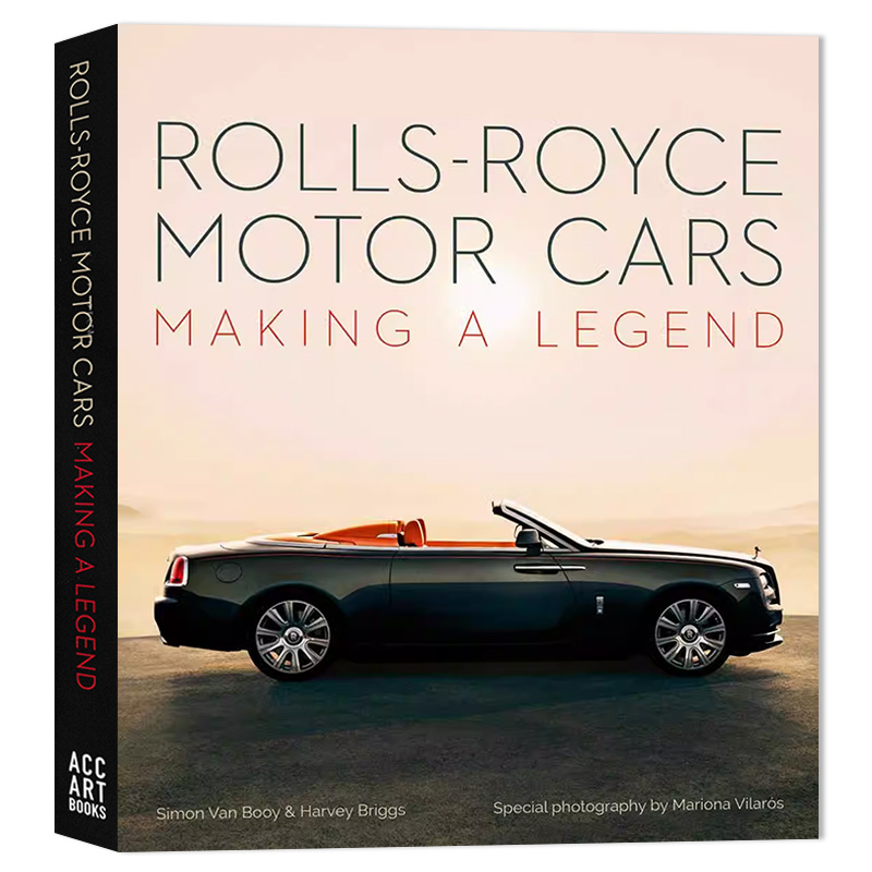 ROLLS-ROYCE MOTOR CARS：MAKING A LEGEND 劳斯莱斯汽车画册:创造传奇 奢华跑车图册摄影 英文原版豪华汽车跑车设计摄影画册