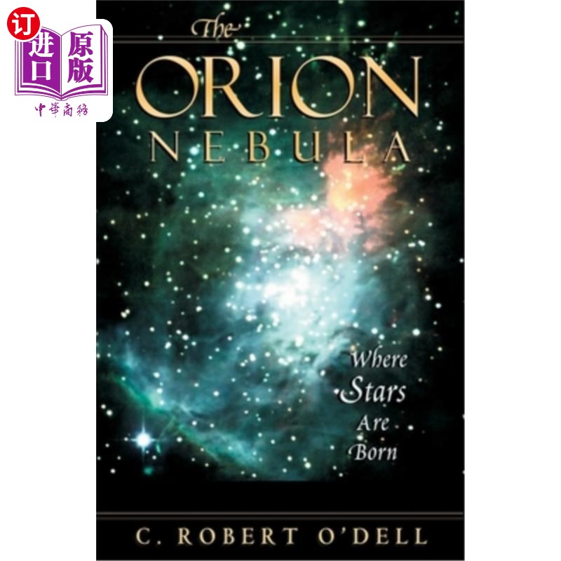 海外直订The Orion Nebula: Where Stars Are Born 猎户座星云:恒星诞生的地方