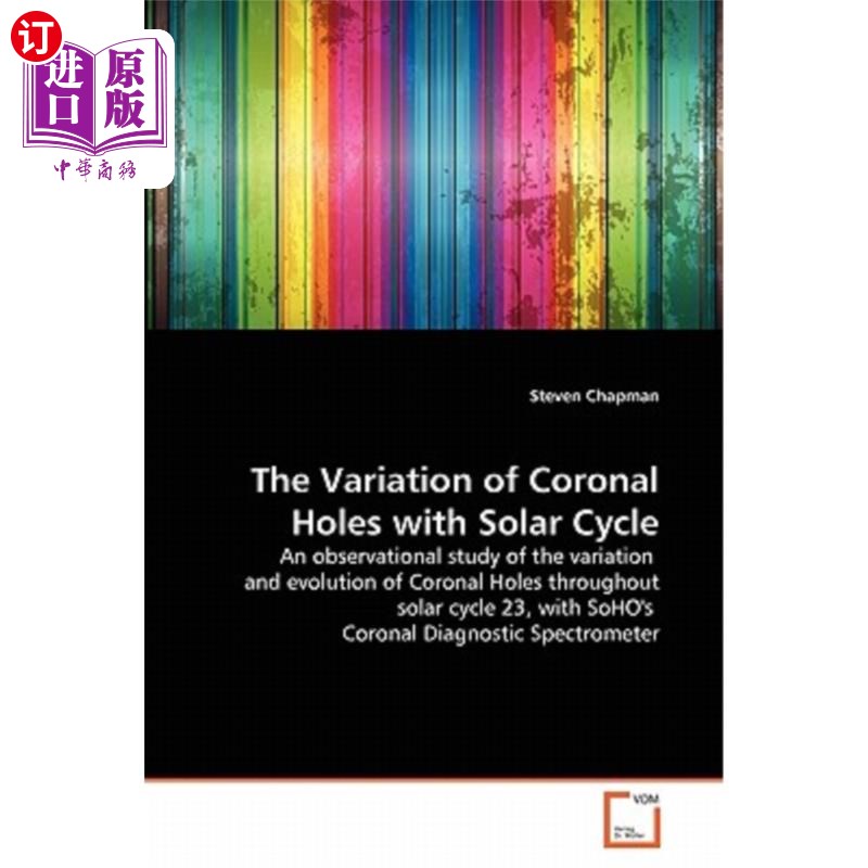 海外直订The Variation of Coronal Holes with Solar Cycle 日冕洞随太阳活动周期的变化