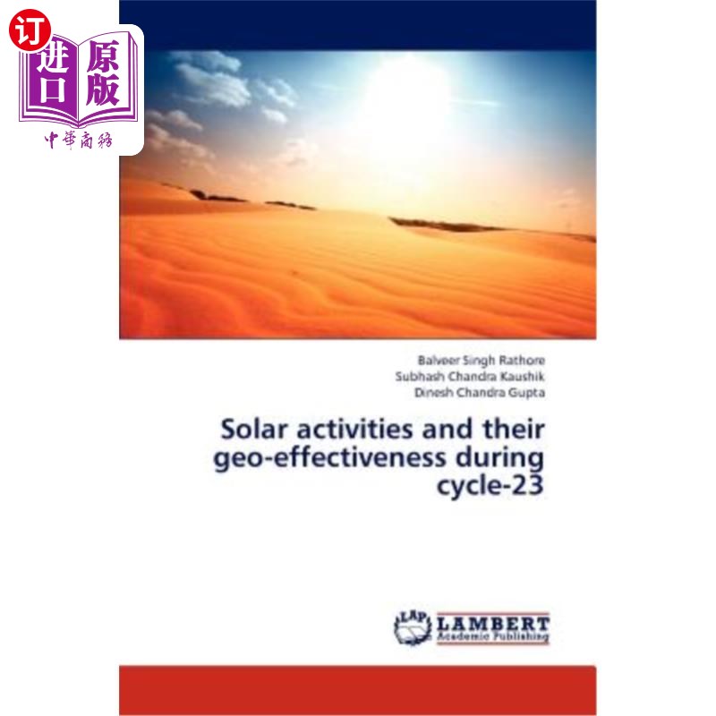 海外直订Solar Activities and Their Geo-Effectiveness During Cycle-23 第23周期的太阳活动及其地球效应
