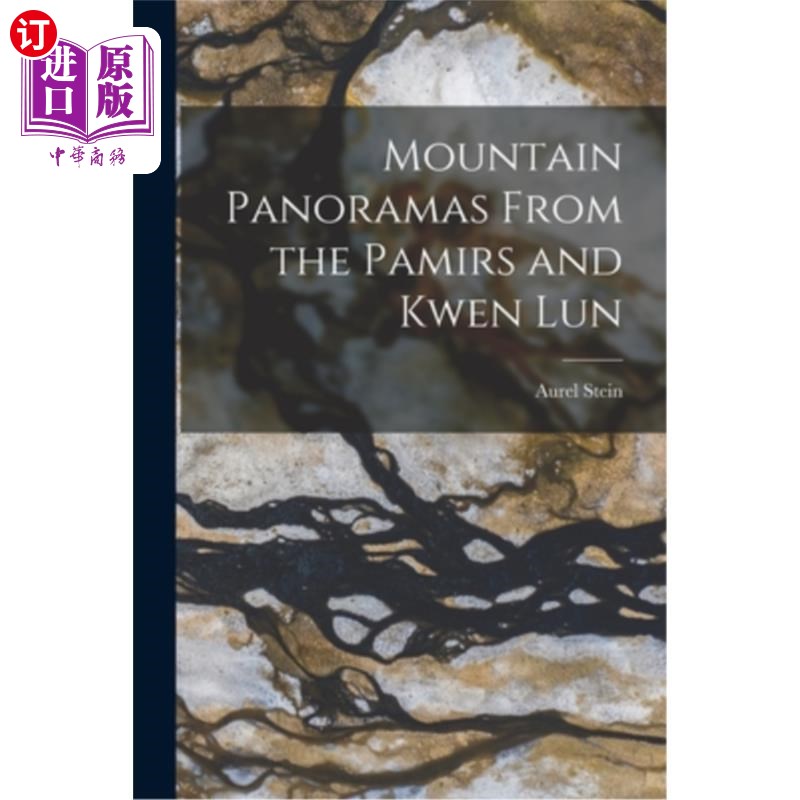 海外直订Mountain Panoramas From the Pamirs and Kwen Lun 帕米尔高原和昆仑山脉全景图