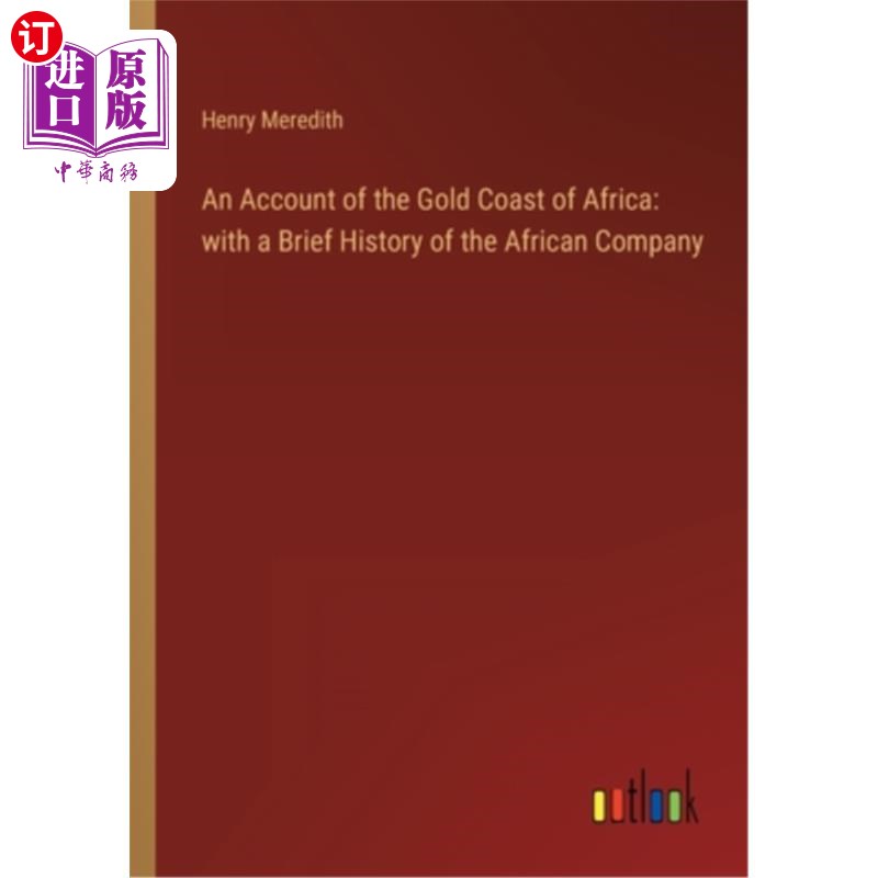 海外直订An Account of the Gold Coast of Africa: with a Brief History of the African Comp 非洲黄金海岸简介:附非洲公
