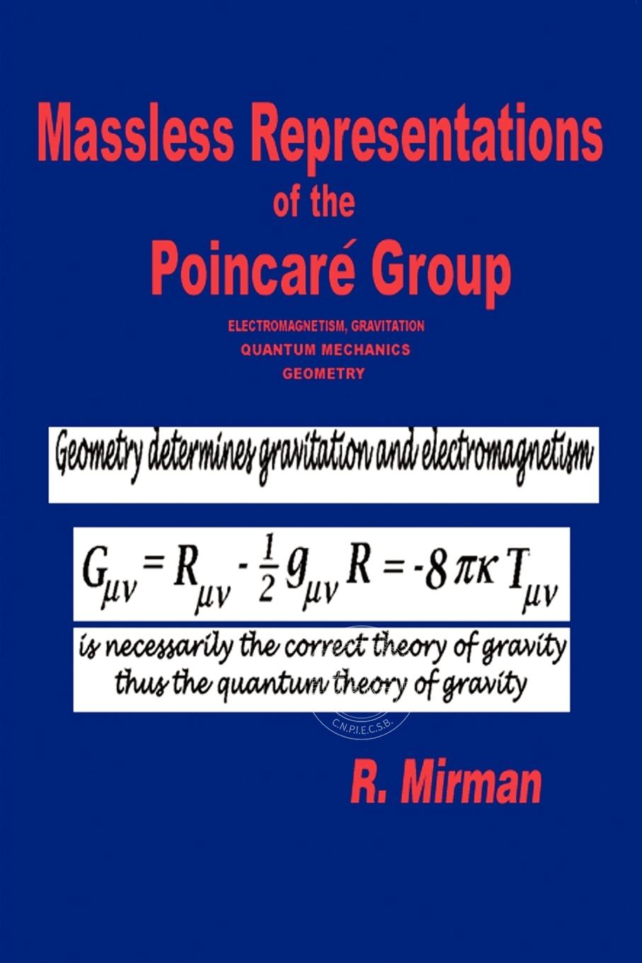 预售 按需印刷 庞加莱群的无质量表示 R. Mirman 英文原版 Massless Representations of the Poincare Group