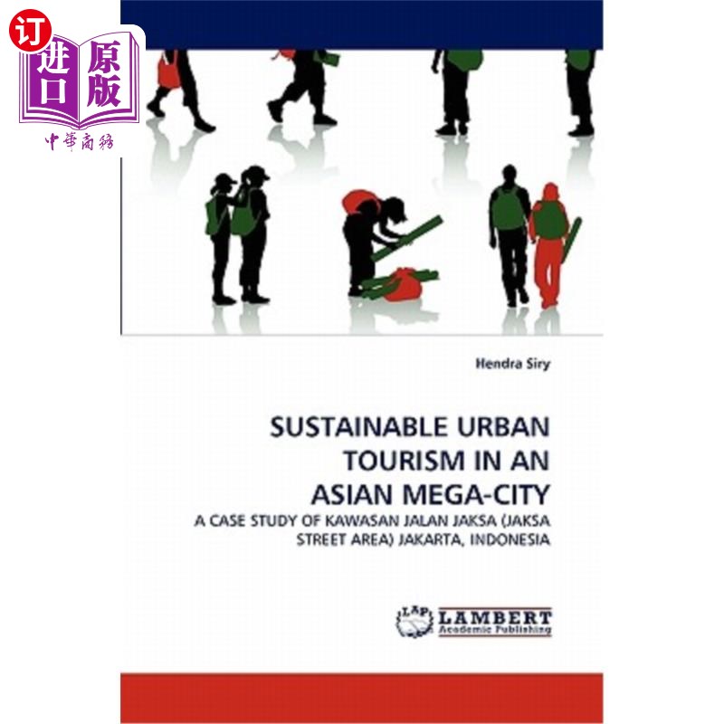 海外直订Sustainable Urban Tourism in an Asian Mega-City 亚洲特大城市的可持续城市旅游