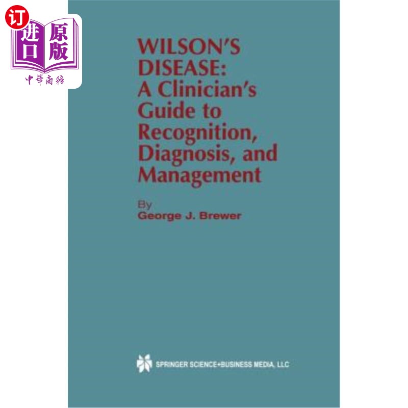 海外直订医药图书Wilson's Disease: A Clinician's Guide to Recognition, Diagnosis, and Management 威尔逊病：临床医生
