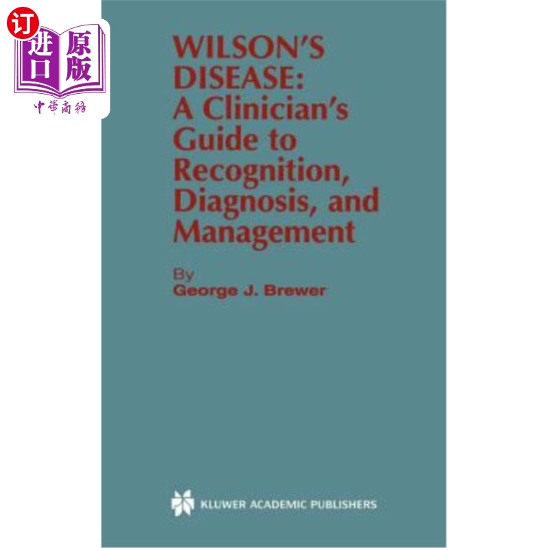 海外直订医药图书Wilson's Disease: A Clinician's Guide to Recognition, Diagnosis, and Management 威尔逊病：临床医生