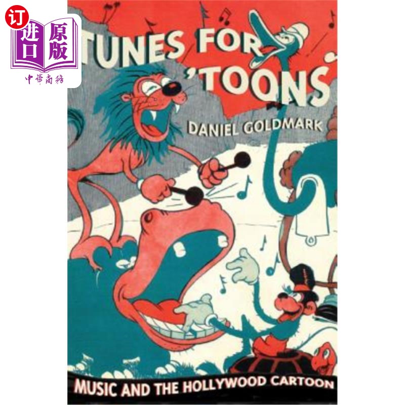 海外直订Tunes for 'Toons: Music and the Hollywood Cartoon 卡通曲调：音乐和好莱坞动画片