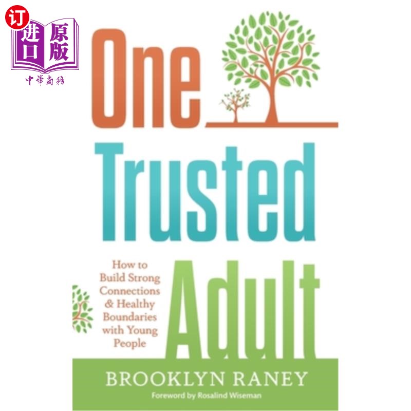 海外直订One Trusted Adult: How to Build Strong Connections & Healthy Boundaries with You 一个值得信任的成年人：如何与年