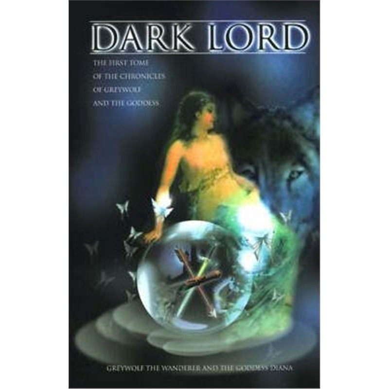按需印刷Dark Lord:The First Tome of the Chronicles of Greywolf and the Goddess[9780595146925]