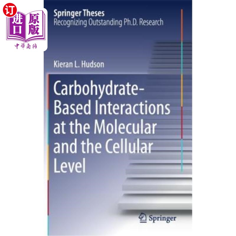 海外直订Carbohydrate-Based Interactions at the Molecular and the Cellular Level 分子和细胞水平上基于碳水化合物的相