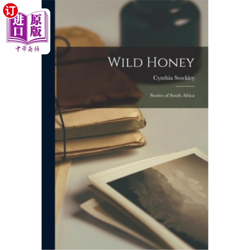 海外直订Wild Honey: Stories of South Africa 野生蜂蜜:南非的故事