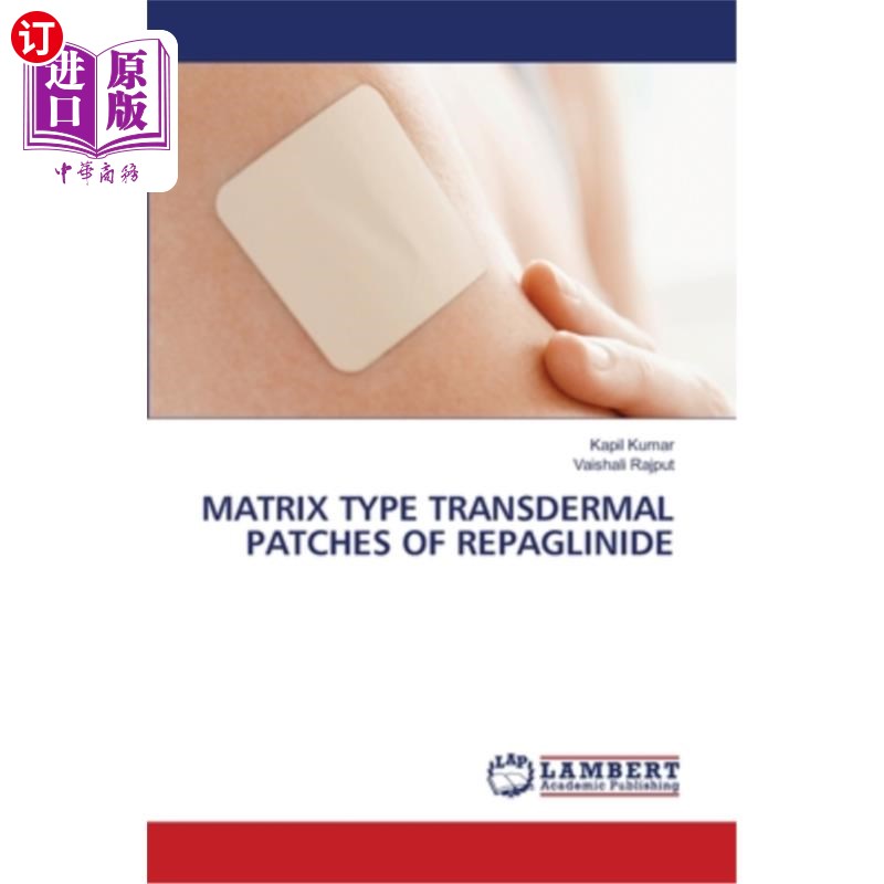 海外直订医药图书Matrix Type Transdermal Patches of Repaglinide 瑞格列奈基质型透皮贴剂