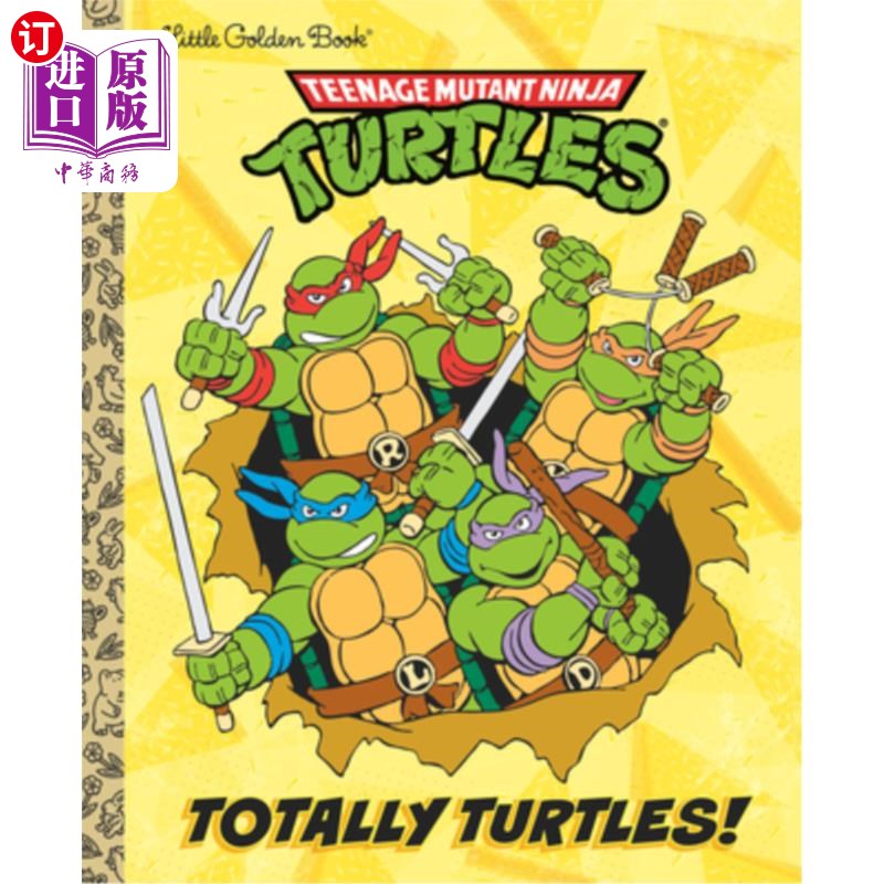 海外直订Totally Turtles! (Teenage Mutant Ninja Turtles) 忍者神龟:变种时代